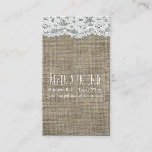 Burlap  Lace Simple Rustic Elegant Refer a Friend Referral Card