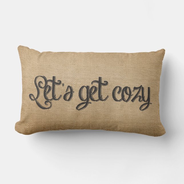 Burlap Lets Get Cozy Lumbar Pillow (Front)