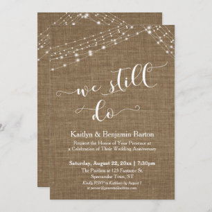 Burlap Light Strings We Still Do Anniversary Invitation