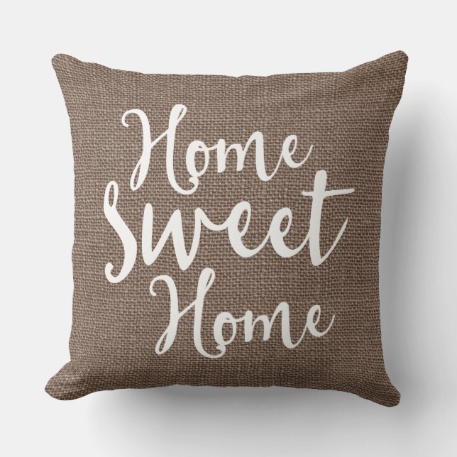 Burlap Look Home Sweet Home Throw Pillow (Front)