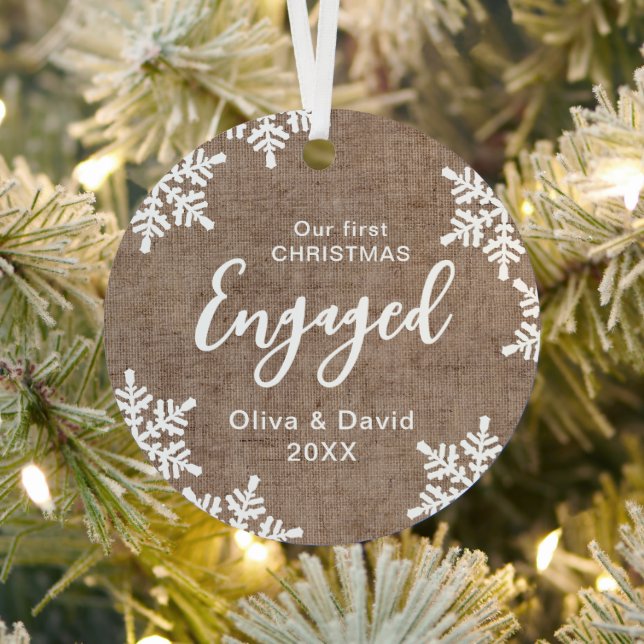 Burlap Snowflakes Our First Christmas Engaged Metal Ornament (Insitu)