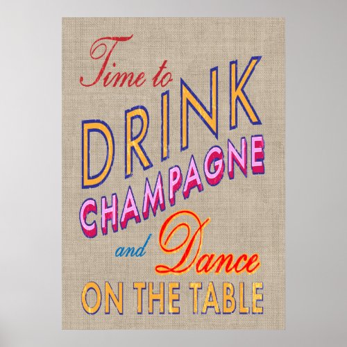 Burlap Time to Drink Champagne Poster
