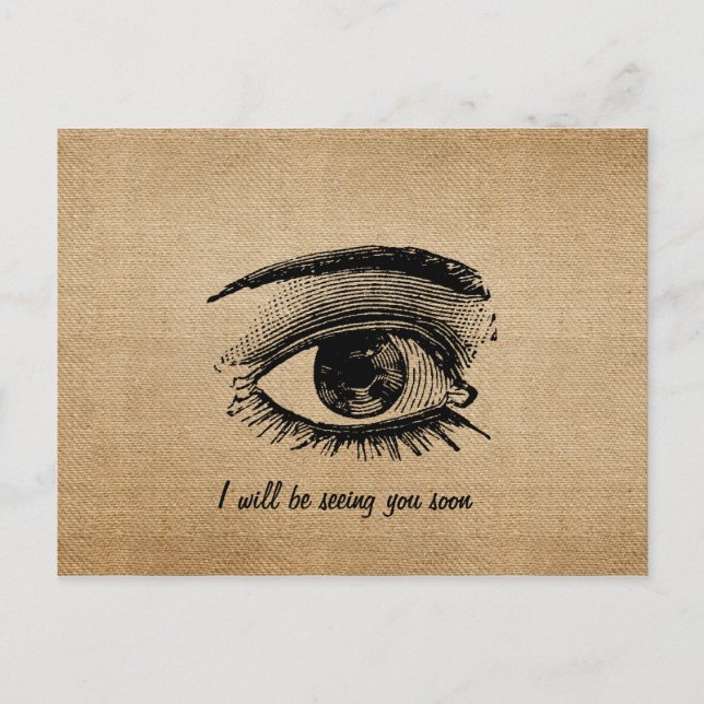 Burlap Vintage Seeing you Soon Eye Postcard (Front)