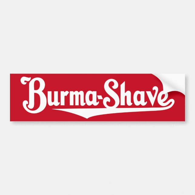 Burma-Shave Bumper Sticker (Front)