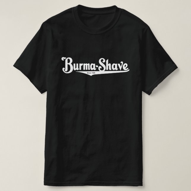 Burma-Shave shaving cream T-Shirt (Design Front)