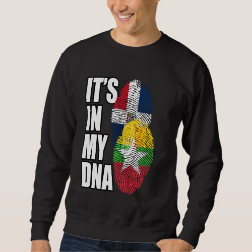 Burmese And Dominican Mix Dna Flag Heritage Sweatshirt