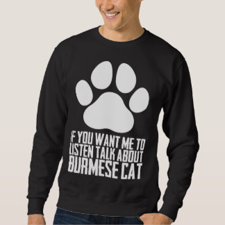 Burmese cat Burmese dad Burmese Sweatshirt