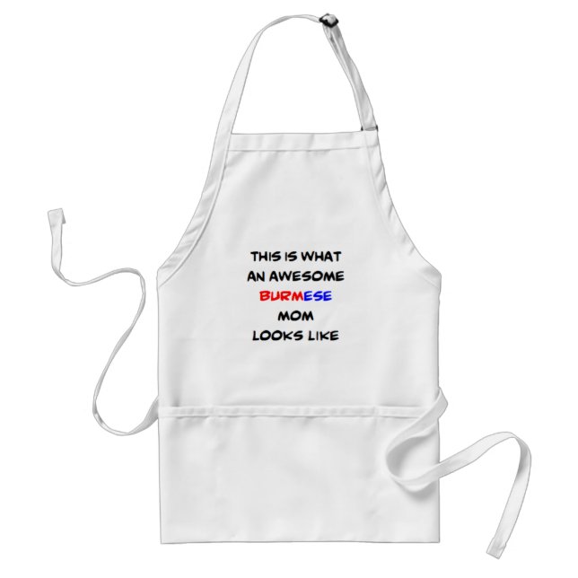 burmese mom, awesome adult apron (Front)