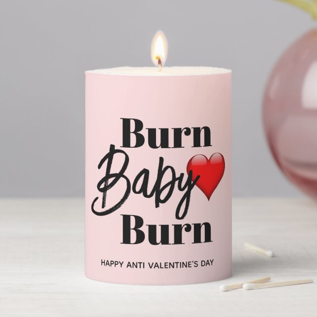 Burn Baby Burn Funny Anti Valentines Pillar Candle (In Situ)