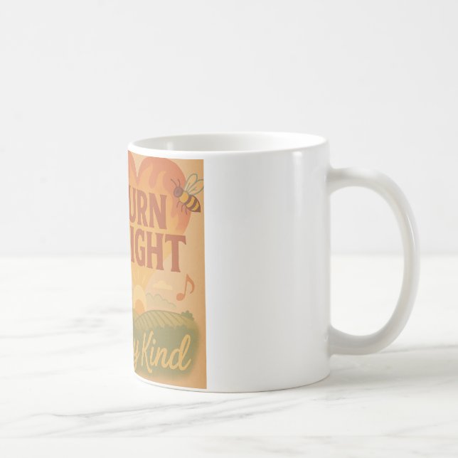 Burn Bright, Stay Kind Coffee Mug (Right)