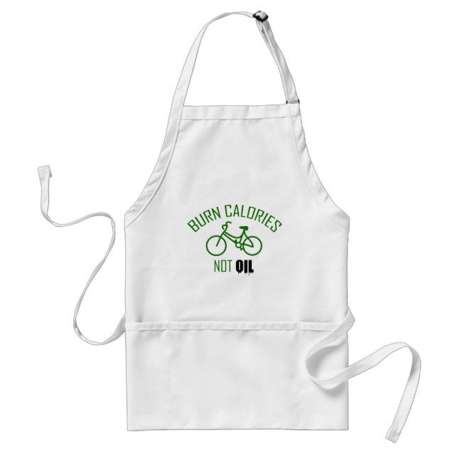 Burn Calories Not Oil Adult Apron (Front)