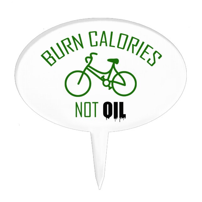 Burn Calories Not Oil Cake Topper (Front)