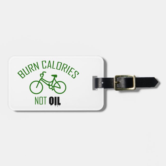 Burn Calories Not Oil Luggage Tag (Front Horizontal)