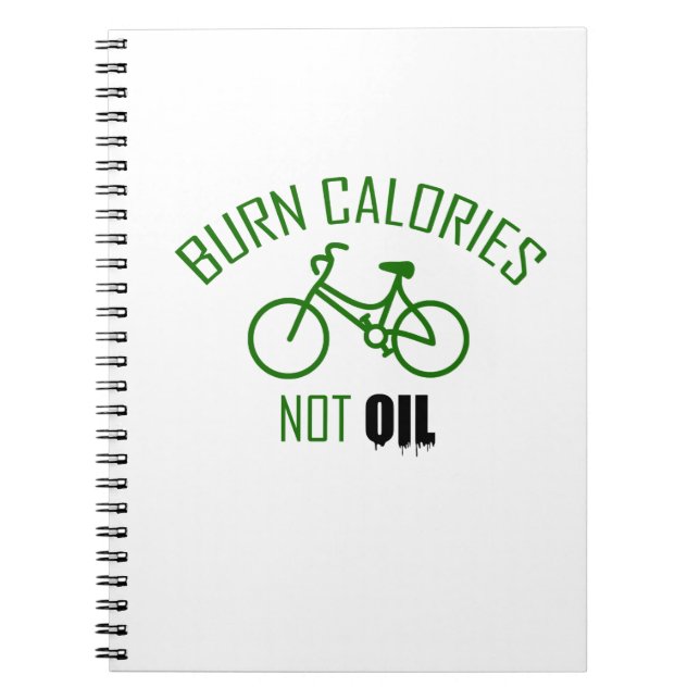 Burn Calories Not Oil Notebook (Front)
