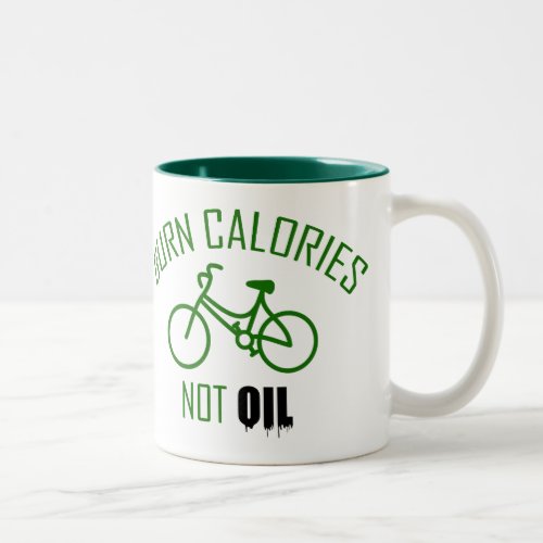 Burn Calories Not Oil Two_Tone Coffee Mug