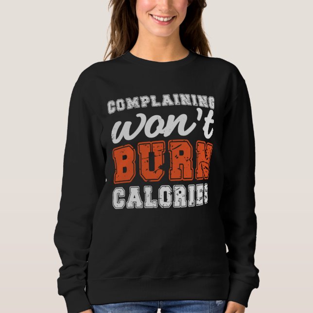 Burn Calories print Perfect Workout Losing weight  Sweatshirt (Front)