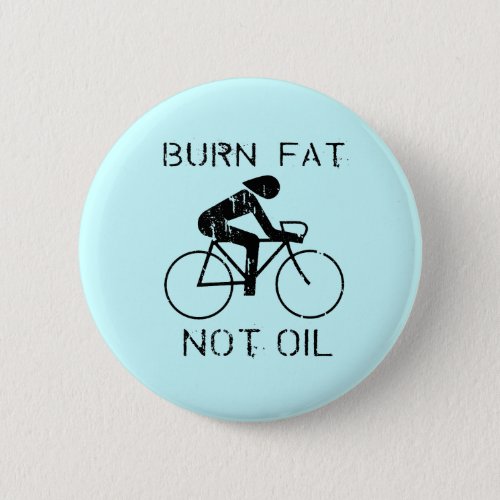 Burn Fat biking Pinback Button