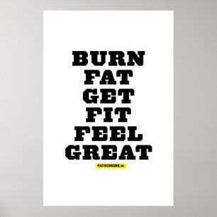 BURN FAT - GET FIT - FEEL GREAT Fitness Motivation Poster