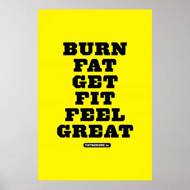 BURN FAT - GET FIT - FEEL GREAT Fitness Motivation Poster (Front)