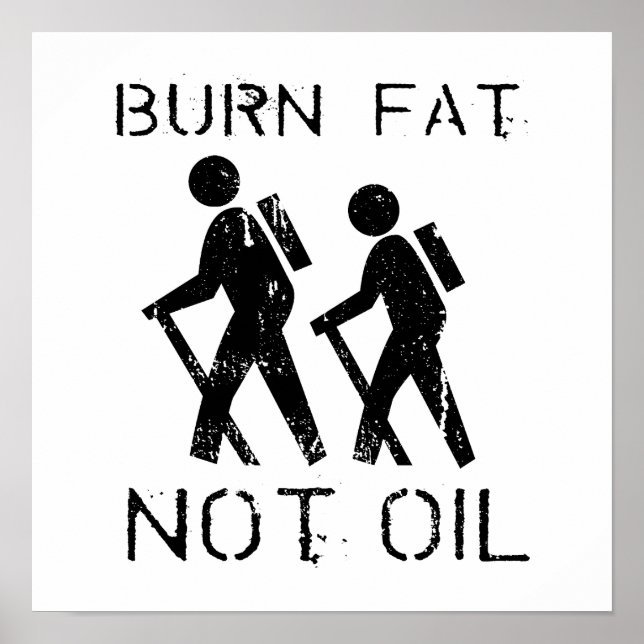 BURN FAT. NOT OIL. (HIKING) POSTER (Front)