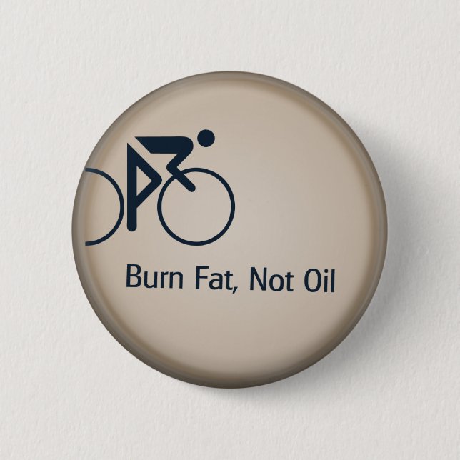 Burn Fat Not Oil Pinback Button (Front)