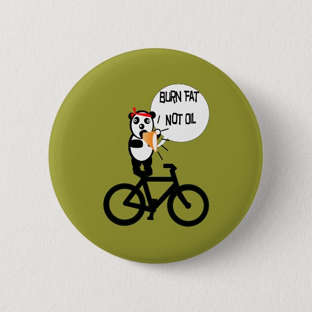 Burn Fat Not Oil Pinback Button (Front)
