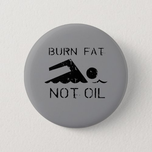 Burn Fat swim Pinback Button