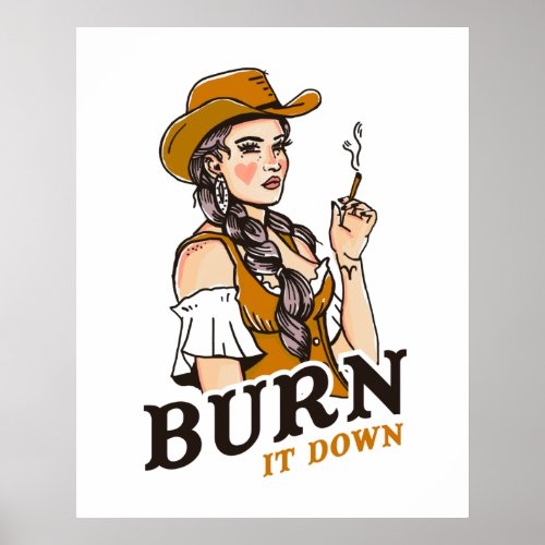 Burn It Down Vintage Western Yellowstone Cowgirl Poster