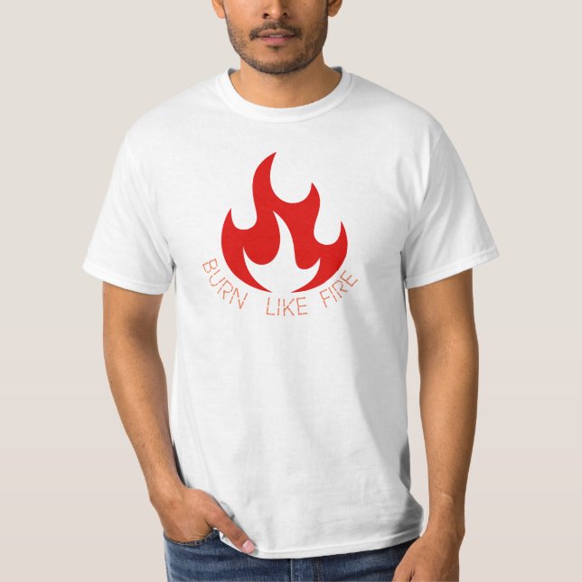 BURN LIKE FIRE Artwork T-Shirt (Front)