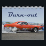 Burn-out Calendar<br><div class="desc">NHRA dragsters smoke their tires for power demonstrating burn outs.</div>