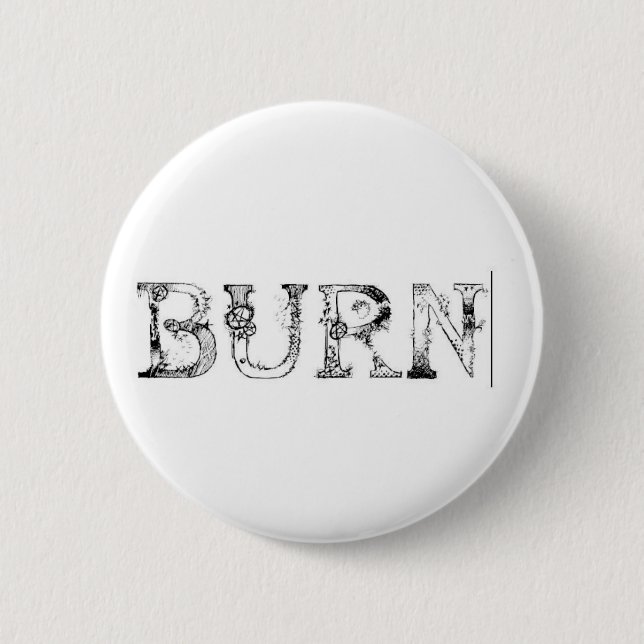 BURN PINBACK BUTTON (Front)