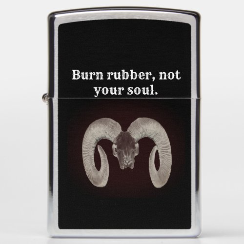 Burn rubber not your soul Personalized Zippo Lighter