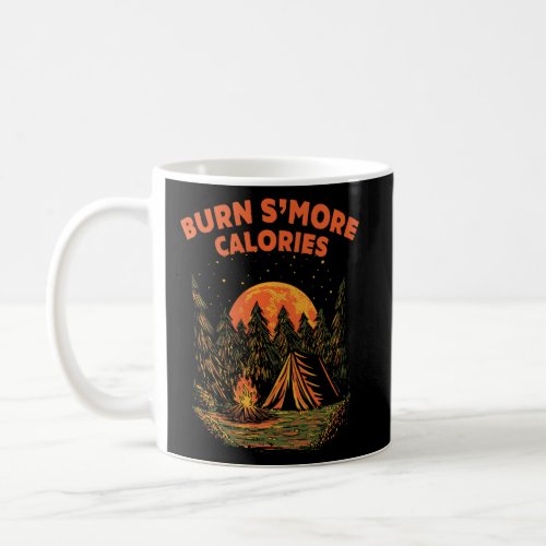 Burn Smore Calories Camping Workout Camper Gym Hik Coffee Mug