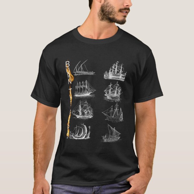 Burn The Boats Inspiration Motivation No Excuses S T-Shirt (Front)