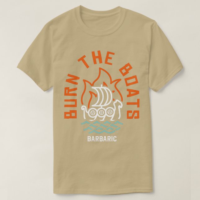 Burn The Boats T-Shirt (Design Front)