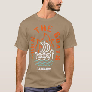 Burn The Boats T-Shirt