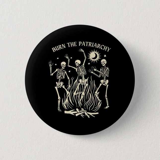 Burn The Patriarchy Fun Feminist Halloween   Button (Front)