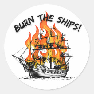 Burn The Ships Classic Round Sticker