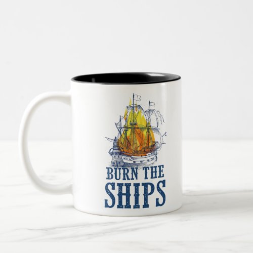 Burn the ships For King and Country fan art Two_Tone Coffee Mug