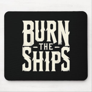 Burn The Ships Patriotic 4th Of July Independence Mouse Pad