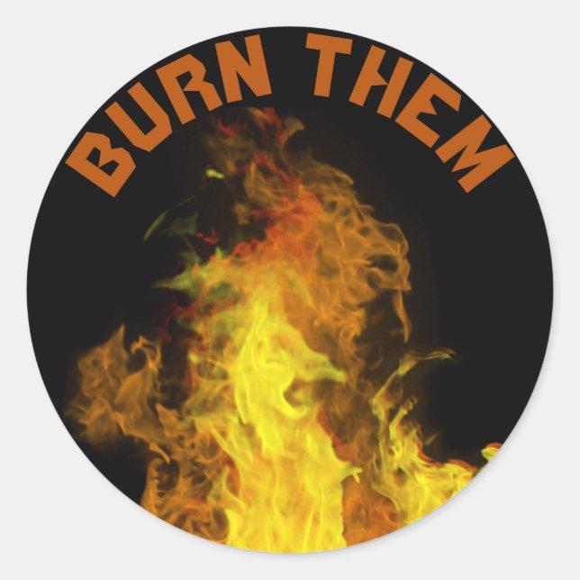 Burn Them Stickers (Front)