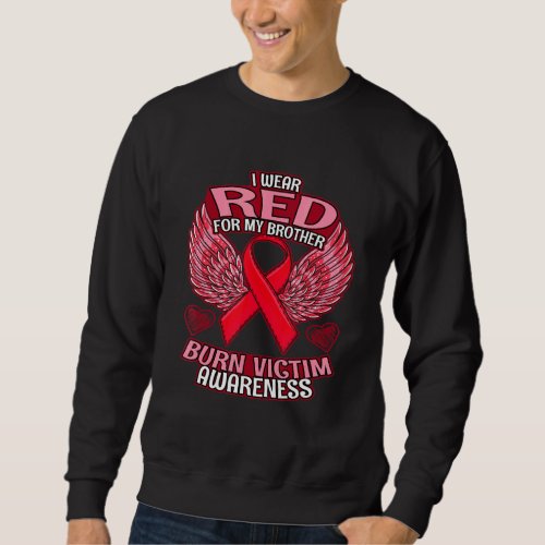 Burn Victim Awareness Brother Support Ribbon Sweatshirt