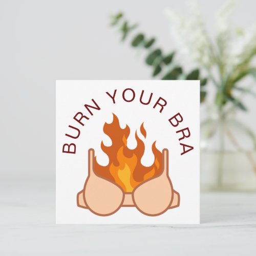 Burn Your Bra Feminist Womens Rights Quote Card