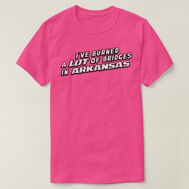 Burned Bridges in Ark TShirt (Design Front)