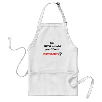 Burned Food Apron by calroofer at Zazzle