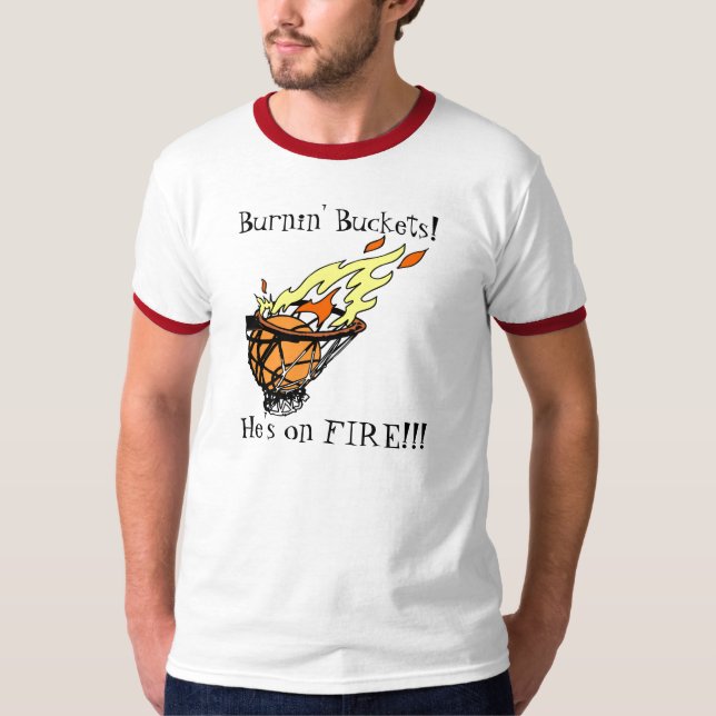 Burnin' Buckets! T-Shirt (Front)