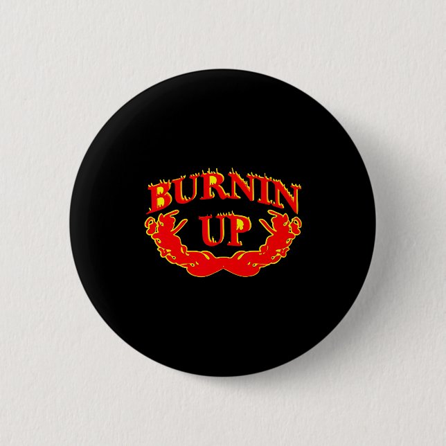 Burnin Up Flames Vintage  Button (Front)