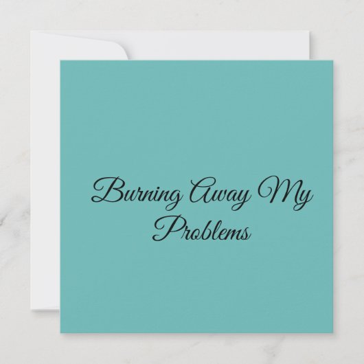 Burning Away My Problems (Front)