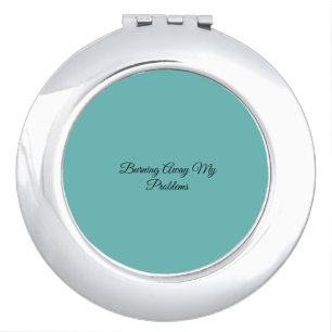 Burning Away My Problems Compact Mirror