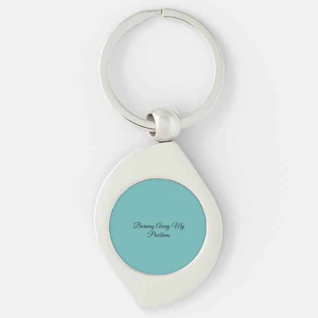 Burning Away My Problems Keychain (Front)